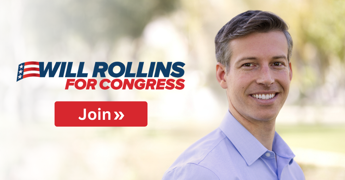 Will Rollins for Congress | The 41st District of California